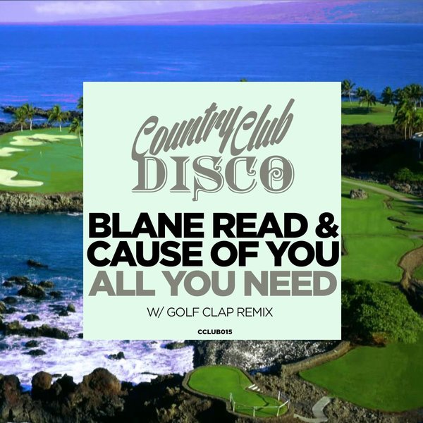 Blane Read & Cause Of You - All You Need / CCLUB015