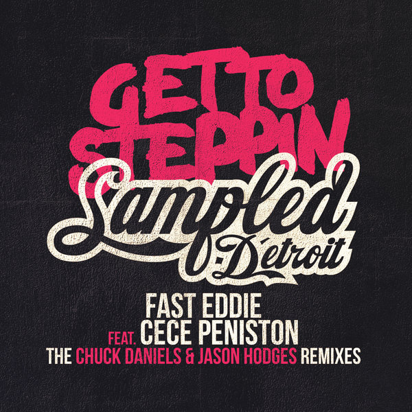 Fast Eddie feat. CeCe Peniston - Get To Steppin The Remixes / samp059
