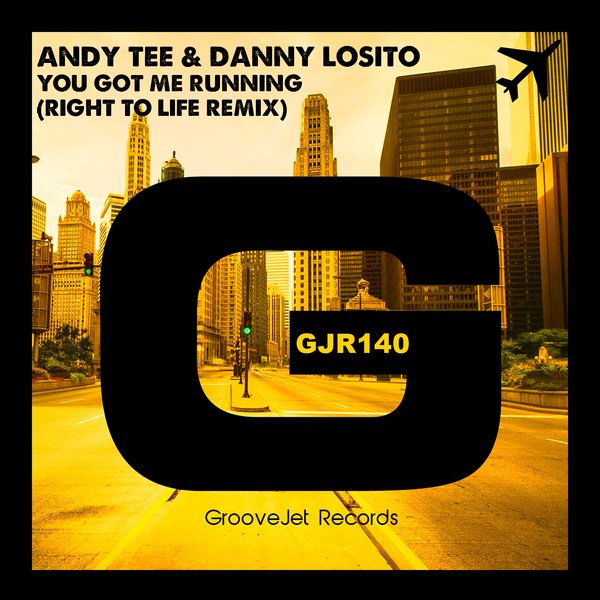 Andy Tee & Danny Losito - You Got Me Running (Right To Life Remix) / GJR140