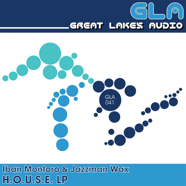 H.O.U.S.E LP - Iban Montoro & Jazzman Wax - GLA041