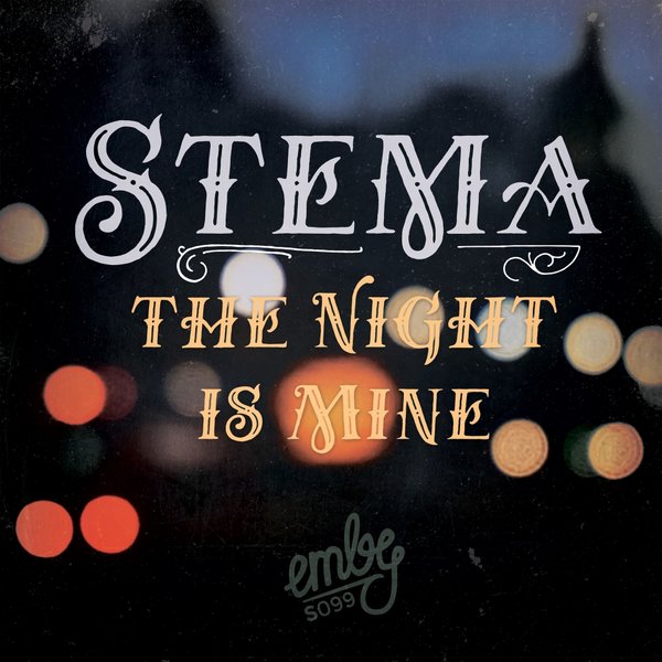 Stema - The Night Is Mine / EMBYS099