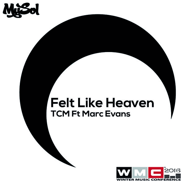 TCM feat. Marc Evans - Felt Like Heaven / MUSOLDIGI0039
