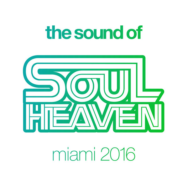 VA - The Sound Of Soul Heaven Miami 2016 / SOULH10D2