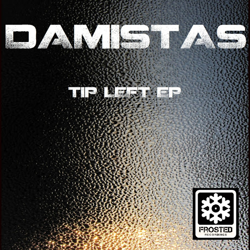 Damistas - Tip Left EP / FROSTED064