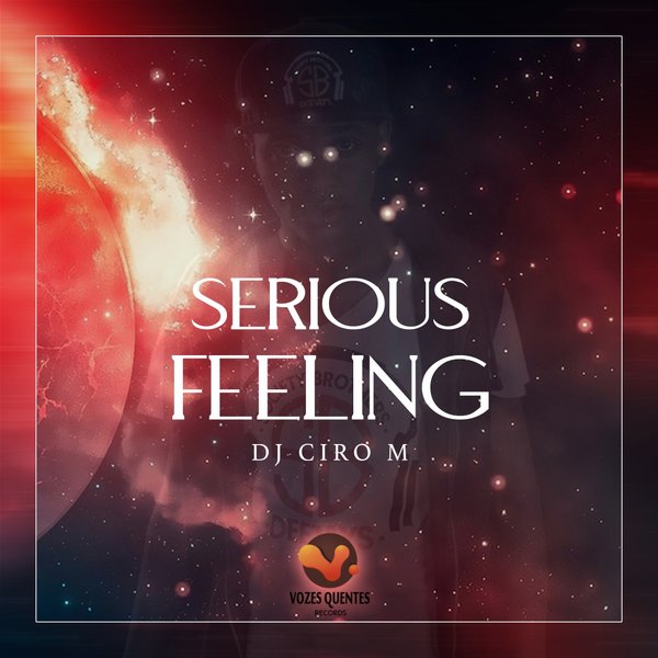 DJ Ciro M - Serious Feeling (EP) / VQR013