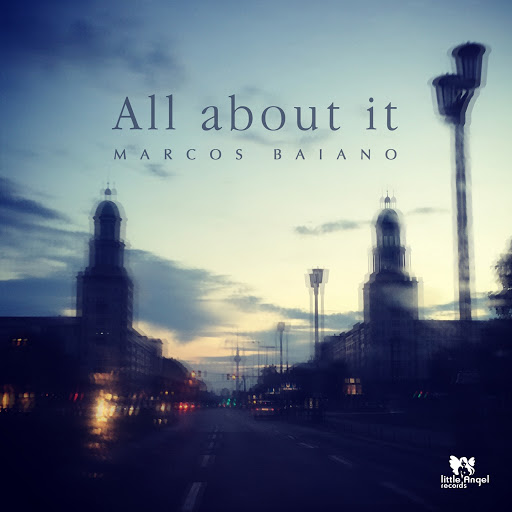 Marcos Baiano - All About It / LAR054