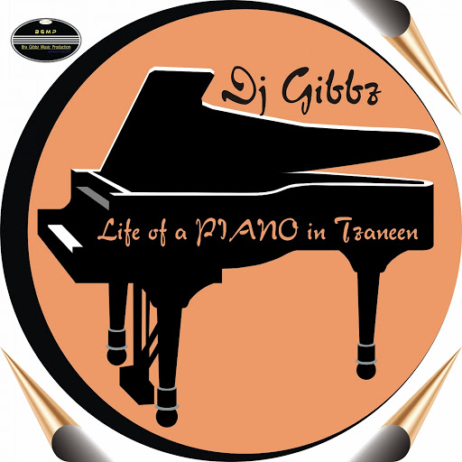 DJ Gibbz - Life of a Piano in Tzaneen / BGMP014