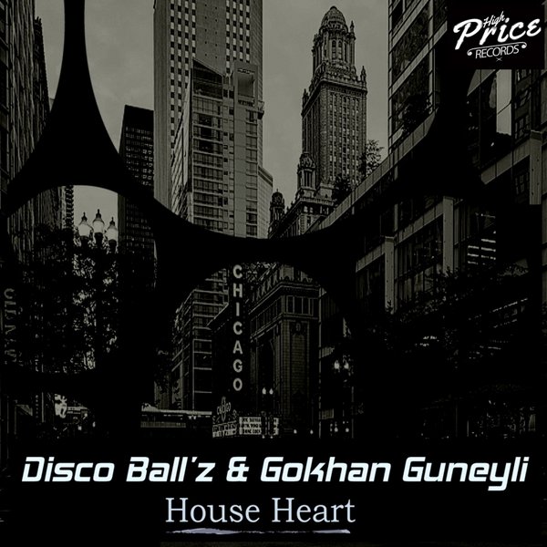 Disco Ball'z & Gokhan Guneyli - House Heart / HPR044