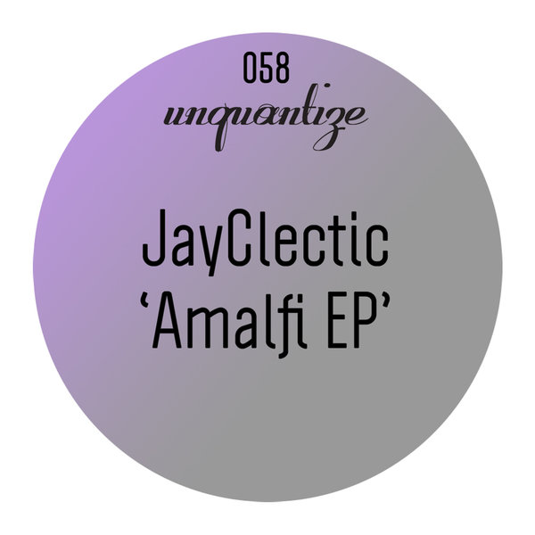 Jayclectic - Amalfi EP / UNQTZ058