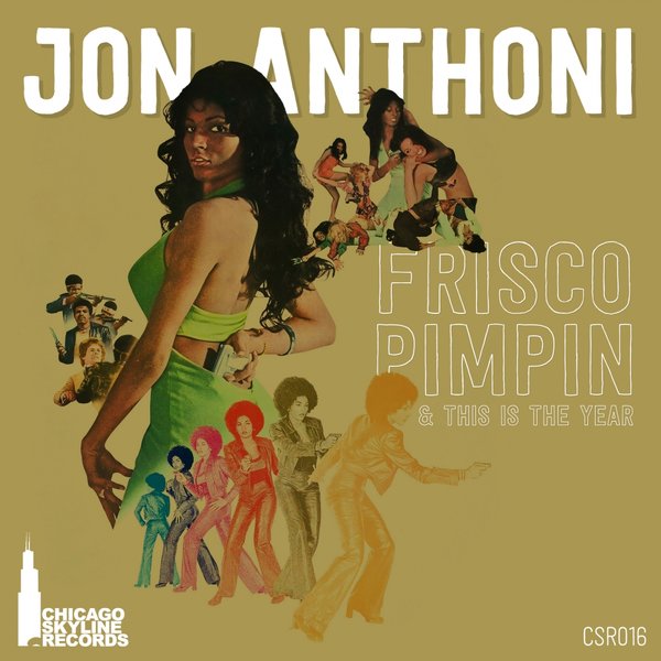 Jon Anthoni - Frisco Pimpin' / CSR016