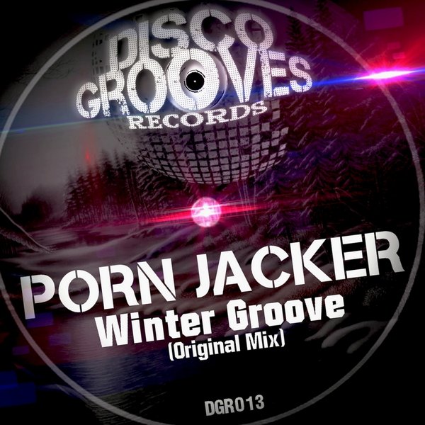 Porn Jacker - Winter Groove / DGR013