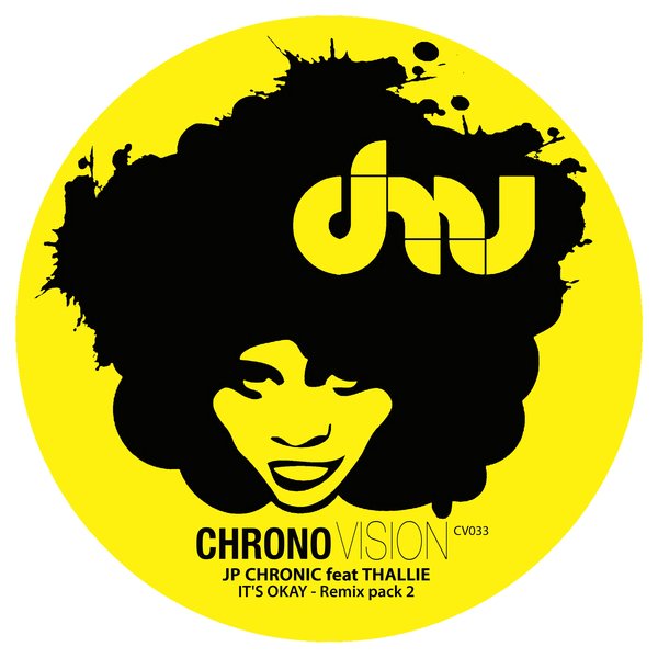 JP Chronic feat Thallie - It's Okay (Remix Pack 2) / CV033