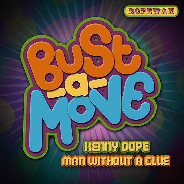 Kenny Dope & Man Without A Clue - Bust A Move / DW114