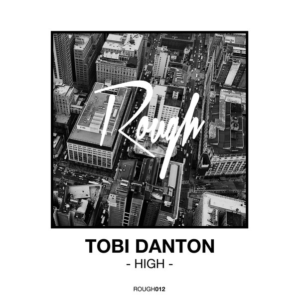 Tobi Danton - High / ROUGH012