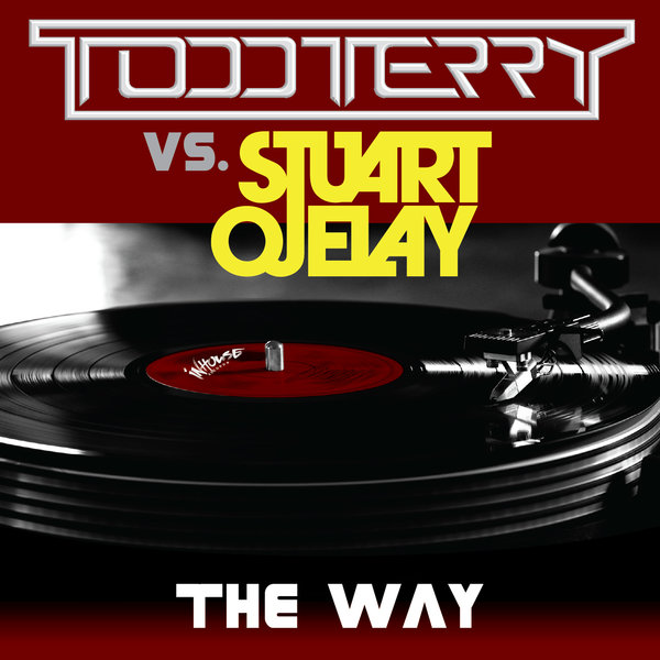 Todd Terry Vs Stuart Ojelay - The Way / INHR534