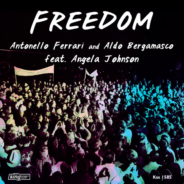 Antonello Ferrari & Aldo Bergamasco feat. Angela Johnson - Freedom / KSS 1585