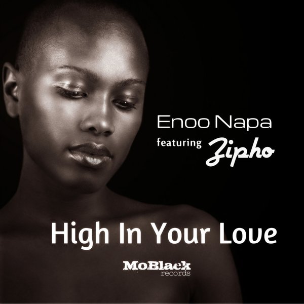 Enoo Napa feat. Zipho - High in Your Love / MBR105