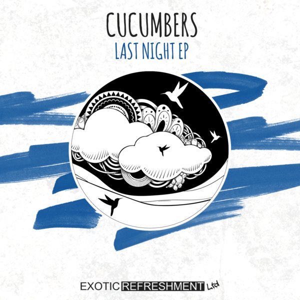 Cucumbers - Last Night EP / EXRLTD018