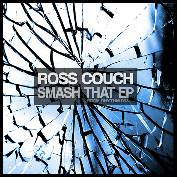 Ross Couch - Smash That EP / BRR093