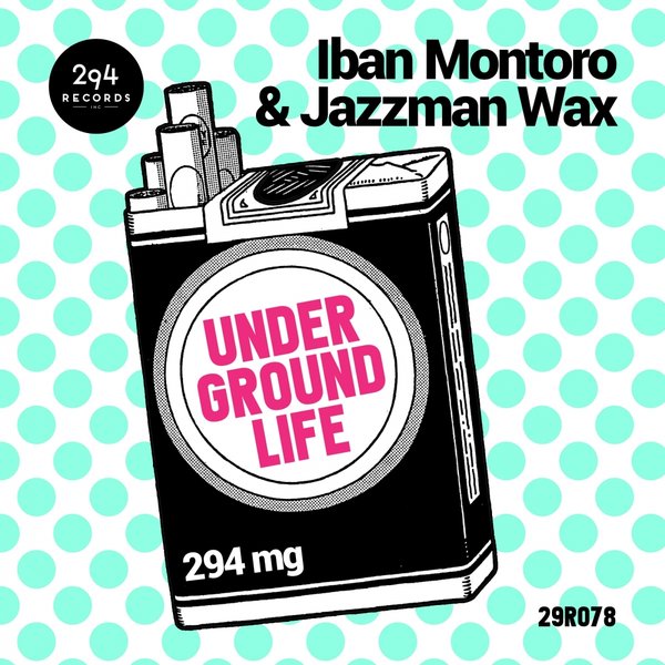 Iban Montoro & Jazzman Wax - Underground Life / 29R078