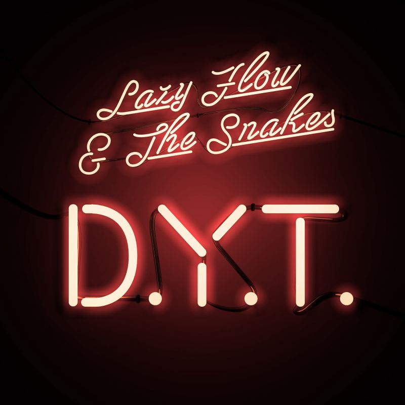 Lazy Flow & The Snakes - D.Y.T. / 95622