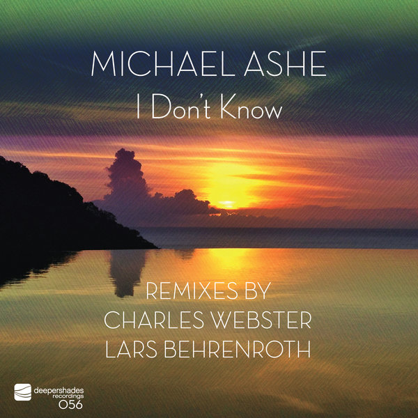 Michael Ashe - I Don't Know (Remixes) / DSOH056
