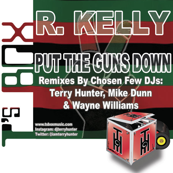 R. Kelly - Put The Guns Down / TB057