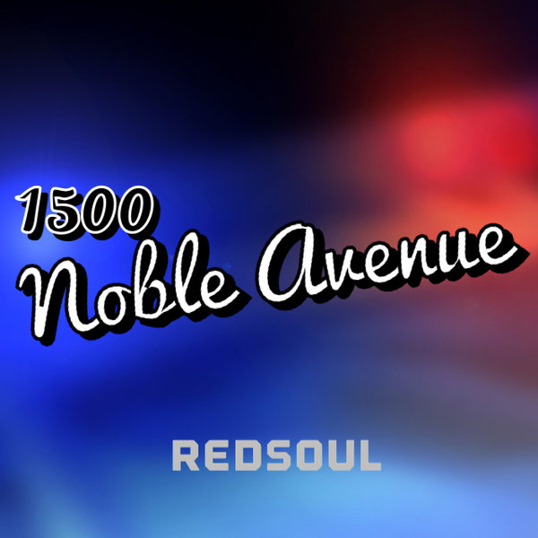 RedSoul - 1500 Noble Avenue / PLAYMORE530