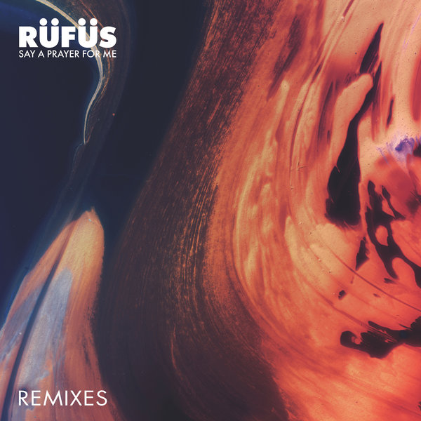 RÜFÜS - Say A Prayer For Me (Remixes) / SWEATDS203RDJ