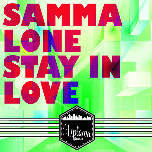 Samma Lone - Stay In Love / UBM023