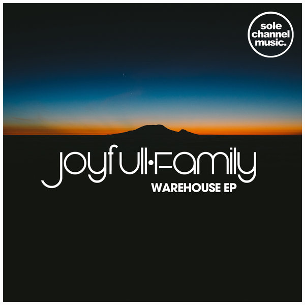 Joyfull Family - Warehouse EP / SCM051