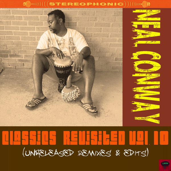 Neal Conway - Neal Conway Classics Revisited Vol. 10 (Unreleased Remixes & Edits) / URM-16-00400