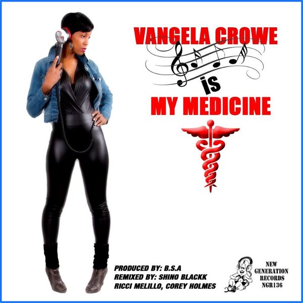 Vangela Crowe - My Medicine / NGR136