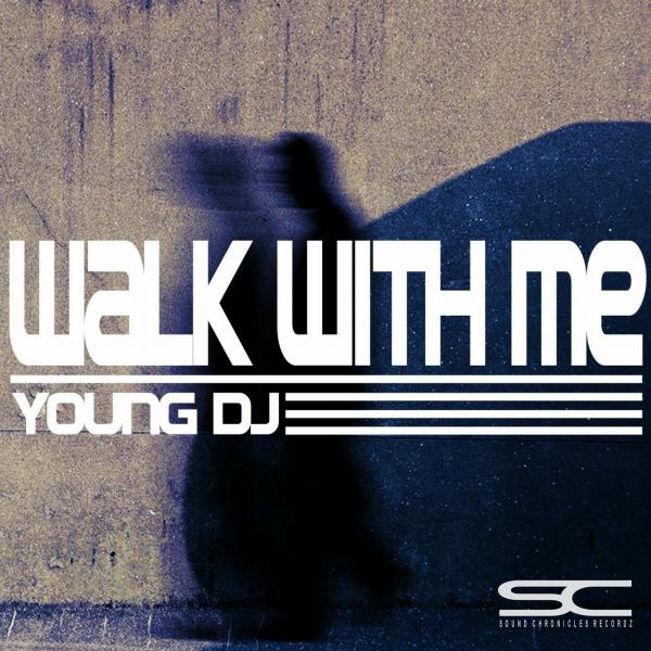 Young DJ - Walk With Me / SCR92