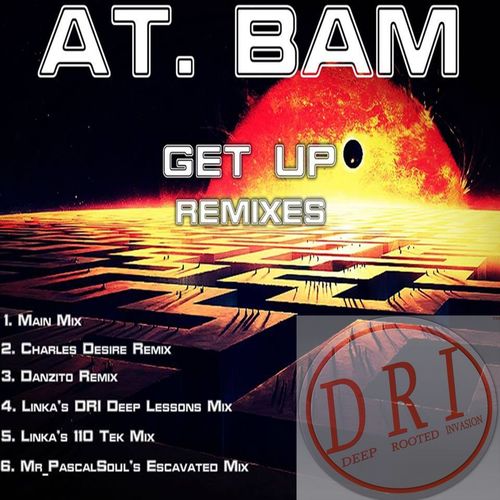 At. Bam - Get Up Remixes / DRI025