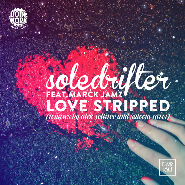 Soledrifter (feat. Marck Jamz) - Love Stripped / DWR160
