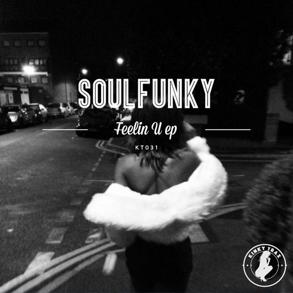 SoulFunky - Feelin U EP / KT031