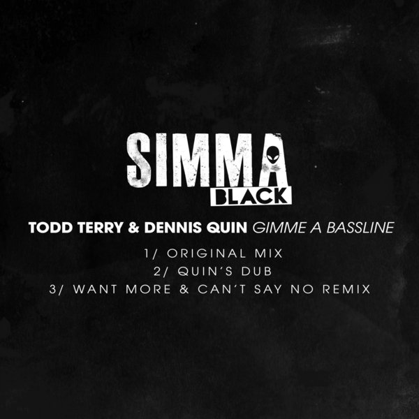 Todd Terry & Dennis Quin - Gimme A Bassline / SIMBLK065A