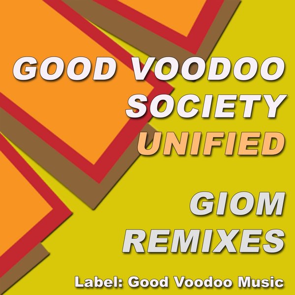 Good Voodoo Society - Unified (Giom Remixes) / GVM064