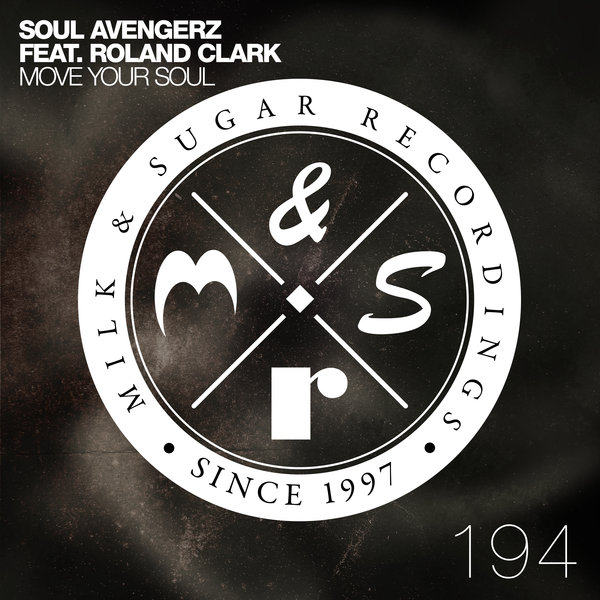 Soul Avengerz feat. Roland Clark - Move Your Soul / MSR194