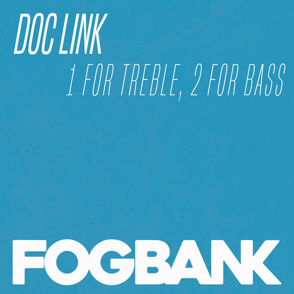 Doc Link - 1 For Treble, 2 For Bass / ZFOG179