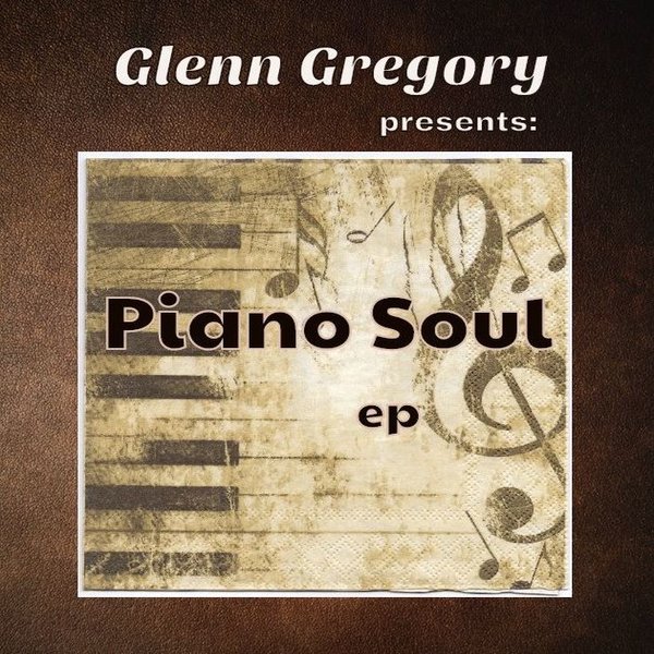 Glenn Gregory - Piano Soul EP / FTBRTS11171603