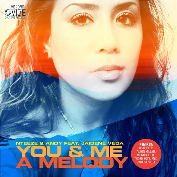 Nteeze & Andy feat. Jaidene Veda - You And Me A Melody / VBR096