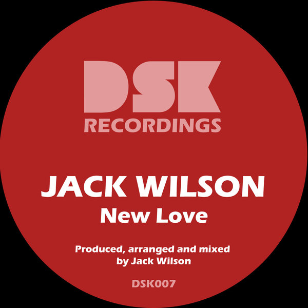 Jack Wilson - New Love / DSK007