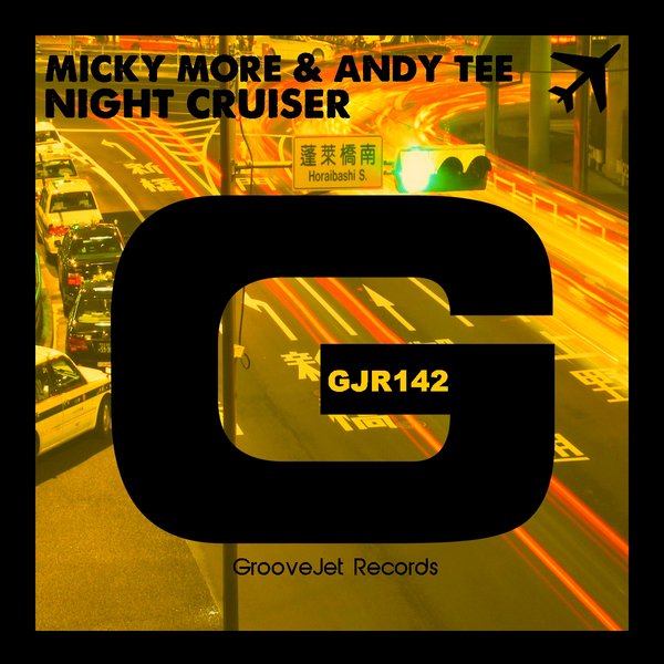 Micky More & Andy Tee - Night Cruiser / GJR142