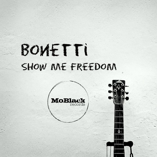 Bonetti - Show Me Freedom / MBR119