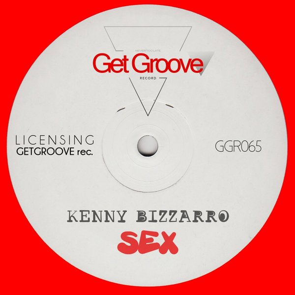 Kenny Bizzarro - Sex / GGR065