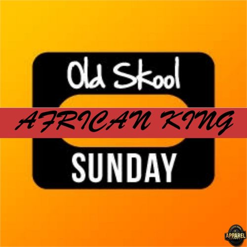 African King - Old Skool Sunday / AR13