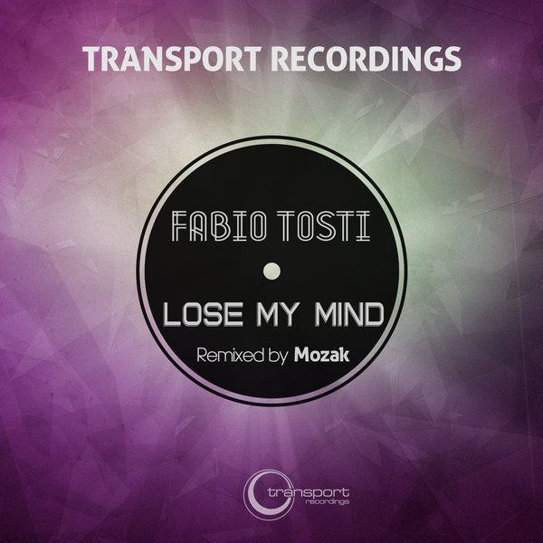 Fabio Tosti - Lose My Mind / TSP090