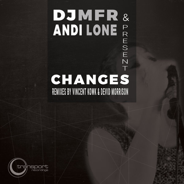 DJ MFR & Andi Lone - Changes / TSP091